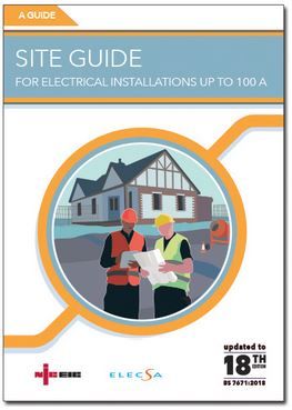 Site Guide for Electrical Installations up to 100A  18th Edition